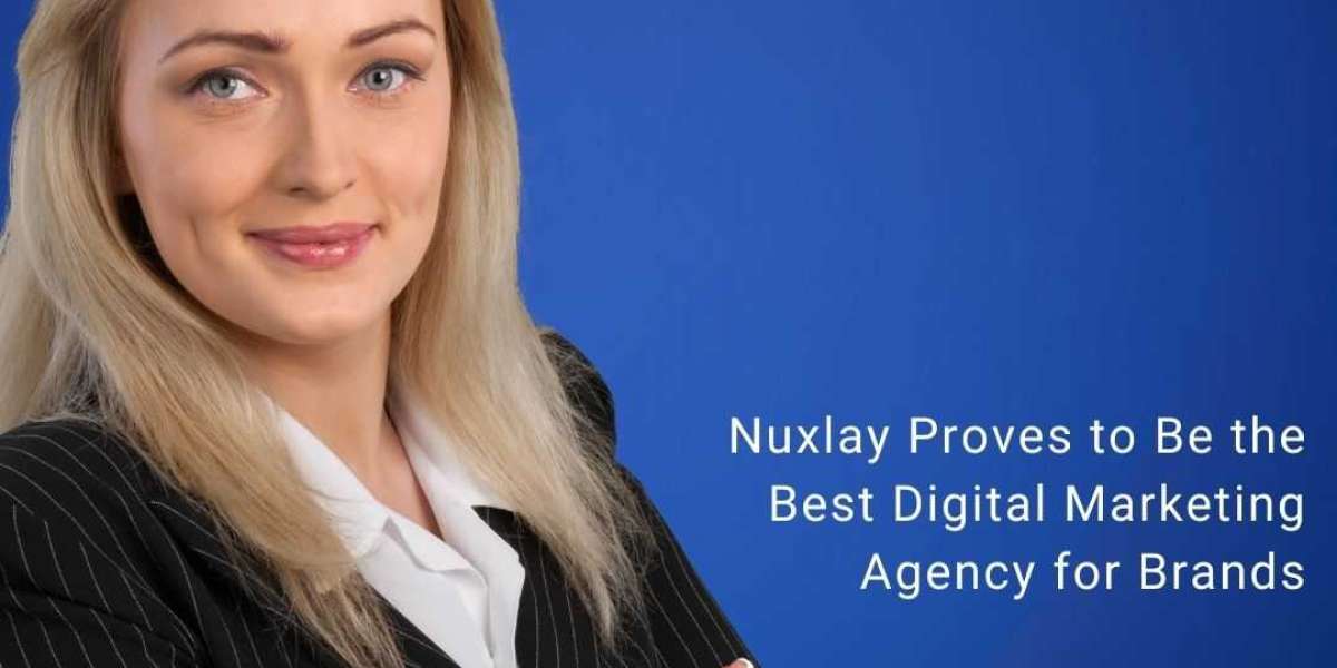 Nuxlay the Best Digital Marketing Agency for Brand Awareness