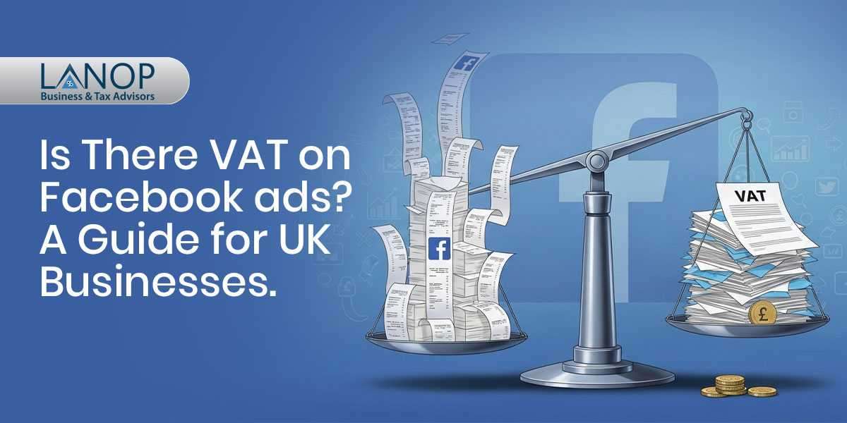 Is There VAT on Facebook Ads? UK Facebook Advertising VAT Explained