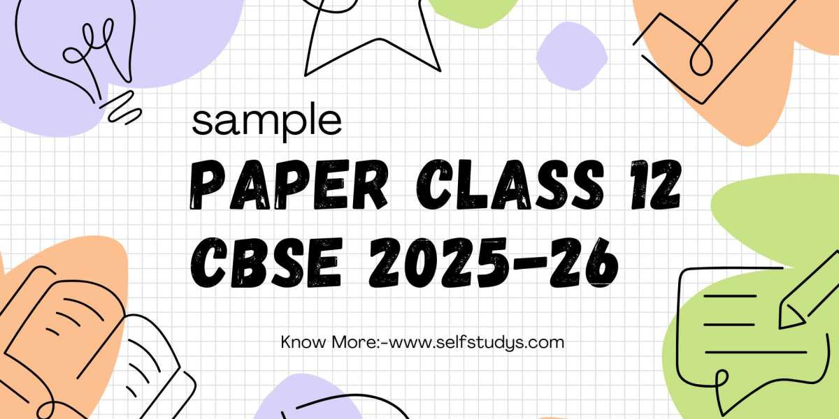 Why sample paper Class 12 cbse 2025-26 Should Shape Your Final Revision Plan