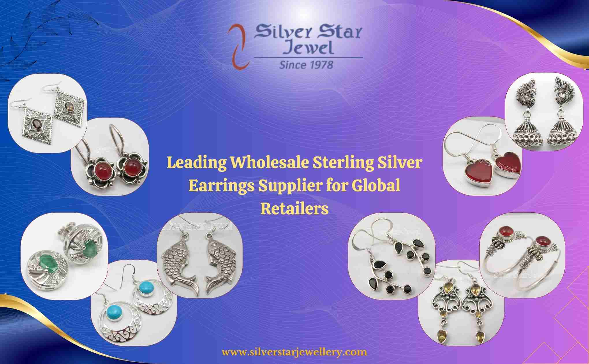 Leading Wholesale Sterling Silver Earrings Supplier for Global Retailers