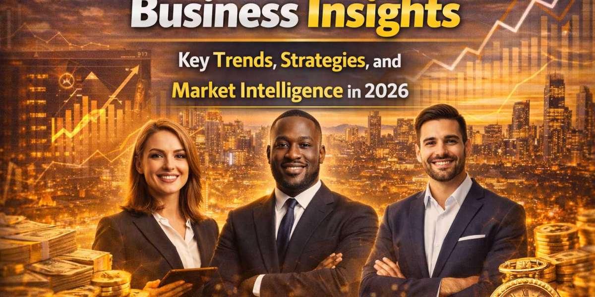 Business Insights: Key Trends, Strategies, and Market Intelligence in 2026