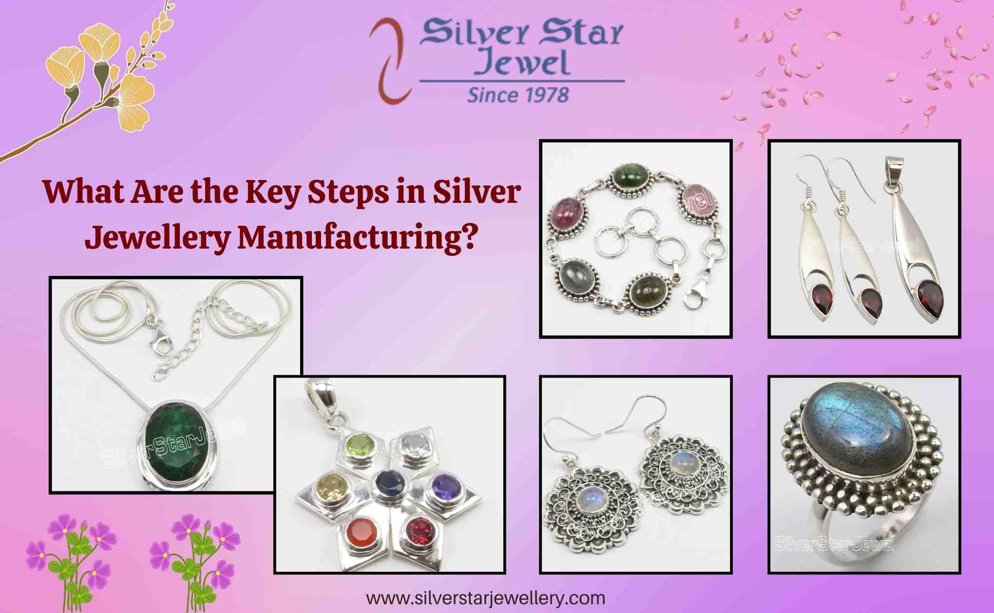 What Are the Key Steps in Silver Jewellery Manufacturing?