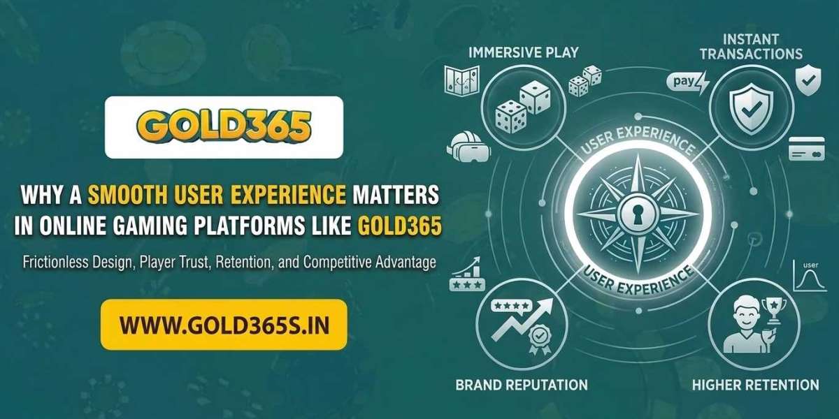 Why a Smooth User Experience Matters in Online Gaming Platforms like Gold365